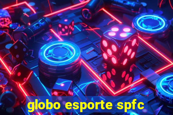 globo esporte spfc